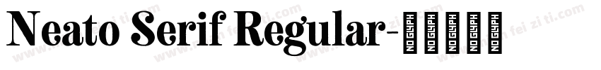 Neato Serif Regular字体转换